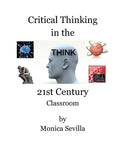 Critical Thinking in the 21st Century Classroom - Paperback
