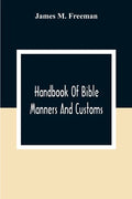 Handbook Of Bible Manners And Customs - Paperback
