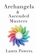 Archangels and Ascended Masters: Messages from 33 Divine Beings of Light - Paperback