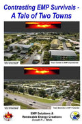 Contrast EMP Survivals - A Tale of Two Towns: This novel contrasts a cataclysmic Electromagnetic Pulse burst over two towns. Cantville, was EMP unprot - Paperback