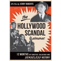 The Hollywood Scandal Almanac: Twelve Months of Sinister, Salacious, and Senseless History - Paperback