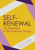 Self-Renewal: The Individual and the Innovative Society - Hardcover