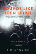 Sounds Like Teen Spirit: Stolen Melodies, Ripped-off Riffs, and the Secret History of Rock and Roll - Paperback