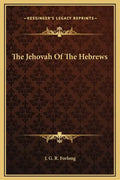 The Jehovah of the Hebrews - Hardcover