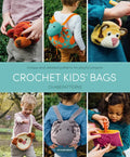 Crochet Kids' Bags: Unique and Detailed Patterns for Playful Projects - Paperback