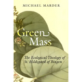 Green Mass: The Ecological Theology of St. Hildegard of Bingen - Paperback