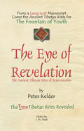 The Eye of Revelation: The Ancient Tibetan Rites of Rejuvenation - Paperback