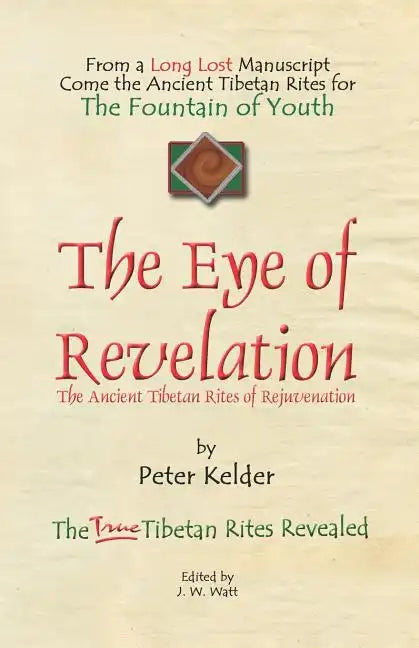The Eye of Revelation: The Ancient Tibetan Rites of Rejuvenation - Paperback