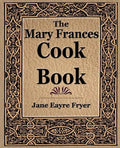 The Mary Frances Cook Book (1912) - Paperback
