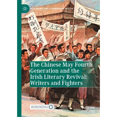 The Chinese May Fourth Generation and the Irish Literary Revival: Writers and Fighters - Hardcover