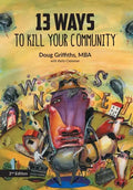13 Ways to Kill Your Community 2nd Edition - Hardcover