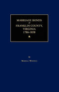 Marriage Bonds of Franklin County, Virginia 1786-1858 - Paperback