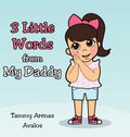 3 Little Words from My Daddy - Hardcover