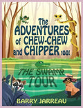 The Adventure's of Chew Chew and Chipper Too! - Paperback