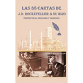 Las 38 cartas de J.D. Rockefeller a su hijo: perspectivas, ideología y sabiduría - Hardcover