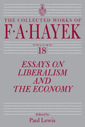 Essays on Liberalism and the Economy, Volume 18: Volume 18 - Hardcover
