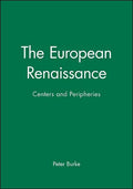 The European Renaissance: Centers and Peripheries - Hardcover