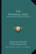 The Prodigal Rake: Memoirs of William Hickey - Paperback