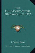 The Philosophy of the Bhagavad Gita 1912 - Paperback