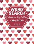 Word Search Large Print Valentine's Day Edition: Activity Book For Adults And Kids - Perfect As Valentines Gift - Paperback