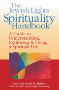 The Jewish Lights Spirituality Handbook: A Guide to Understanding, Exploring & Living a Spiritual Life - Hardcover