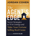 The Agent's Edge: Secret Strategies to Win Listings and Make Your Fortune Selling Real Estate - Hardcover