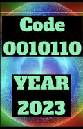 2023 Year of 0010110: HOW TO FULLY CUSTOMIZE REALITY In Year 2023 - Paperback