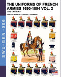 The uniforms of French armies 1690-1894 - Vol. 2: The cavalry - Paperback