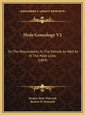 Hyde Genealogy V2: On The Descendants, In The Female As Well As In The Male Lines (1864) - Hardcover