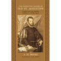 The Unwritten History of Old St. Augustine: Copied from the Spanish Archives in Seville, Spain - Paperback