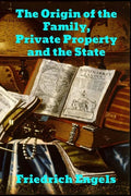 The Origin of the Family, Private Property and the State - Paperback