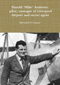'Mike' Andrews: pilot, manager of Liverpool Airport and secret agent - Paperback