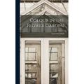 Colour in the Flower Garden - Hardcover