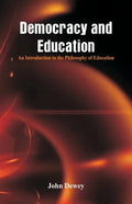 Democracy and Education: An Introduction to the Philosophy of Education - Paperback