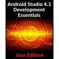 Android Studio 4.1 Development Essentials - Java Edition: Developing Android 11 Apps Using Android Studio 4.1, Java and Android Jetpack - Paperback