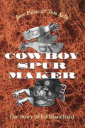 Cowboy Spur Maker: The Story of Ed Blanchard - Paperback