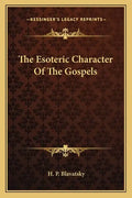 The Esoteric Character of the Gospels - Paperback