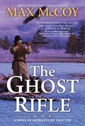 The Ghost Rifle: A Novel of America's Last Frontier - Paperback