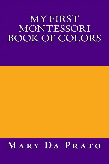 My First Montessori Book of Colors - Paperback