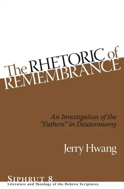 Siphrut: An Investigation of the "Fathers" in Deuteronomy - Hardcover