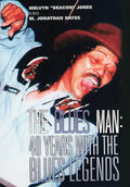 The Blues Man: 40 Years with the Blues Legends - Hardcover
