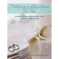 Walking in Abundance for Life: Marriage Enrichment and Preparation Course: Presenter's Trainer Manual - Paperback
