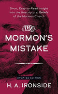 The Mormon's Mistake: Short, Easy-to-Read Insight into the Unscriptural Beliefs of the Mormon Church - Paperback