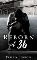 Reborn At 36 - Paperback