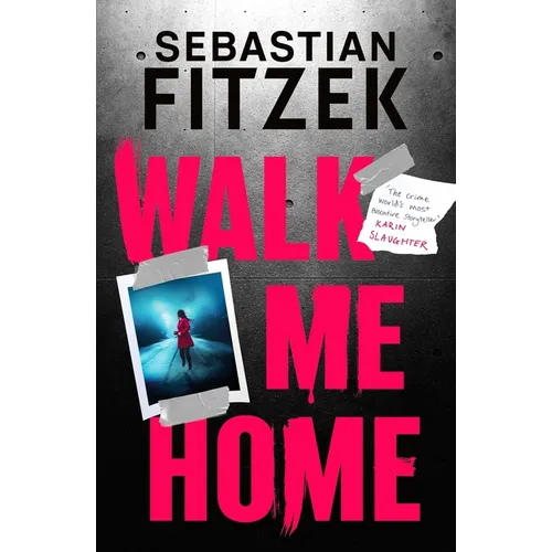 Walk Me Home: Now Adapted Into the Hit Amazon Prime Movie the Calendar Killer - Paperback