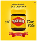 The Vegemite Cookbook: Favourite Recipes That Taste Like Australia - Hardcover