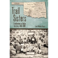Trail Sisters: Freedwomen in Indian Territory, 1850-1890 - Hardcover