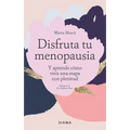Disfruta Tu Menopausia: Y Aprende Cómo Vivir Esta Etapa Con Plenitud / Enjoy Your Menopause - Paperback