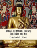 Korean Buddhism: History, Condition and Art: Religious Classics - Paperback