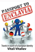 Passport to Enclavia: Travels in Search of a European Identity - Paperback